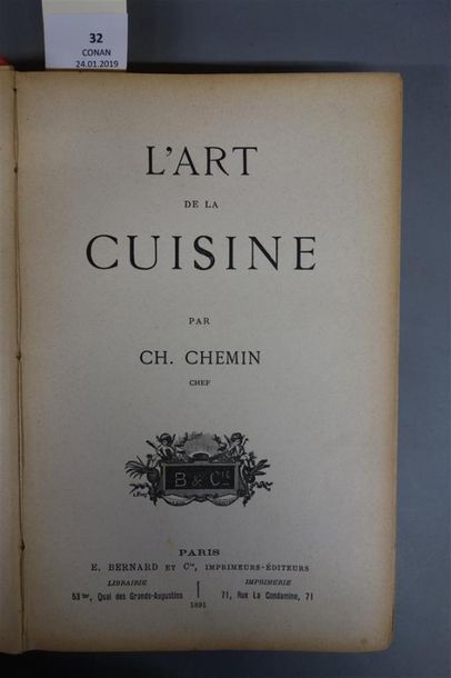 null CHEMIN (CH.). L'ART DE LA CUISINE. PARIS, BERNARD & Cie, 1891. Un volume, in-8,...