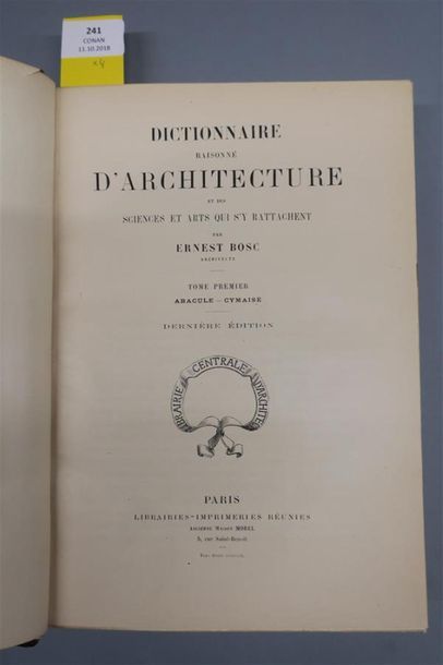 null BOSC (Ernest). DICTIONNAIRE RAISONNÉ D'ARCHITECTURE ET DES SCIENCES ET ARTS...