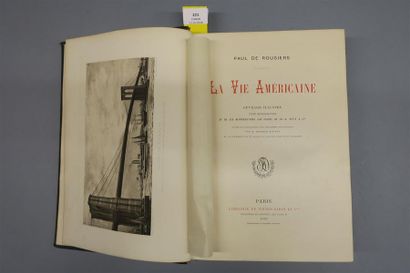 null ROUSIERS (Paul de). LA VIE AMÉRICAINE. PARIS, FIRMIN DIDOT & Cie, 1892. Un fort...