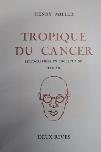 null MILLER (Henry). TROPIQUE DU CANCER - TIMAR. PARIS, DEUX - RIVES, 1947. Un volume,...