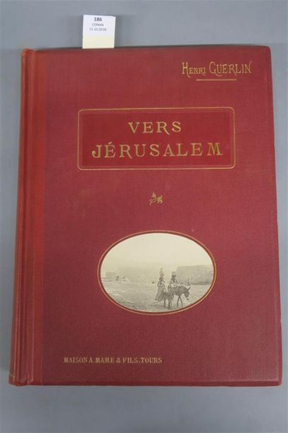 null GUERLIN (Henri). VERS JÉRUSALEM. TOURS, MAME, s. d. Un volume, in-4, de 252...