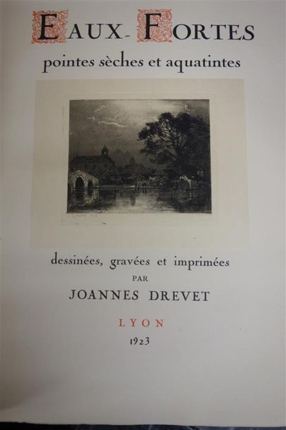 null DREVET (Joannes). EAUX-FORTES, pointes-sèches et aquatintes. LYON, 1923. Un...