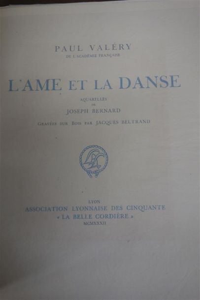 null VALÉRY (Paul) - BERNARD (Joseph). L'ÂME ET LA DANSE. LYON, ASSOCIATION LYONNAISE
DES...