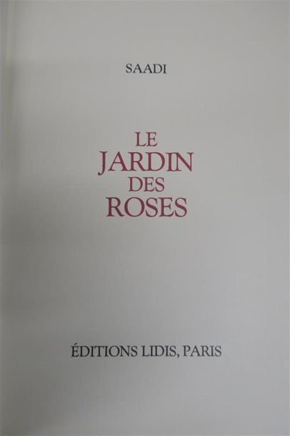 null SAADI. LE JARDIN DES ROSES. PARIS, ÉDITIONS LIDIS, 1981. Un volume, in-4, pleine...