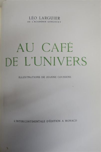 null LARGUIER (Léo) - COUSSENS. AU CAFÉ DE L'UNIVERS. MONACO, L'INTERCONTINENTALE
D'ÉDITION,...