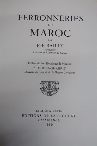 null BAILLY (P. - F.). FERRONNERIES DU MAROC. CASABLANCA, ÉDITIONS DE LA CIGOGNE,...
