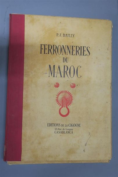 null BAILLY (P. - F.). FERRONNERIES DU MAROC. CASABLANCA, ÉDITIONS DE LA CIGOGNE,...