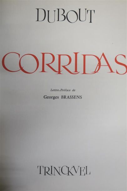 null DUBOUT. CORRIDAS. Lettre préface de Georges Brassens. PARIS, TRINCKVEL, 1967....