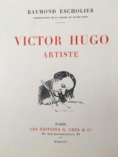 ESCHOLIER (Raymond) Victor Hugo artiste. Paris, G. Grès et Cie, 1926. In-4, broché,...