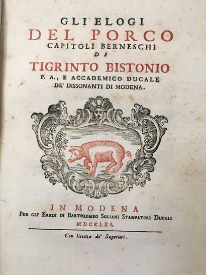 FERRARI (Giuseppe)] Gli elogi del porco capitoli berneschi di Tigrinto Bistonio....