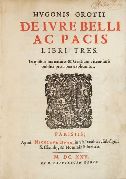 GROTIUS (Hugo de Groot dit) De jure belli ac pacis libri tres. Paris, Nicolas Buon,...
