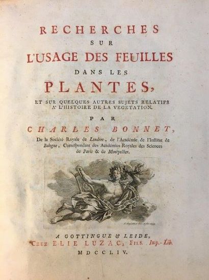 BONNET (CHARLES) Recherches sur l'usage des feuilles dans les plantes, et sur quelques...