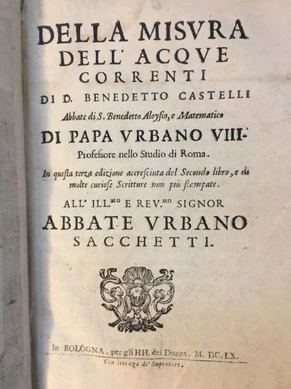 CASTELLI (Benedetto) Della misura dell' acque correnti. Bologne, HH. Del Dozza, 1660....
