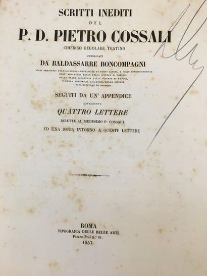 COSSALI (Pietro) Scritti inediti. Rome, Tipografia delle Belle Arti, 1857. Large...