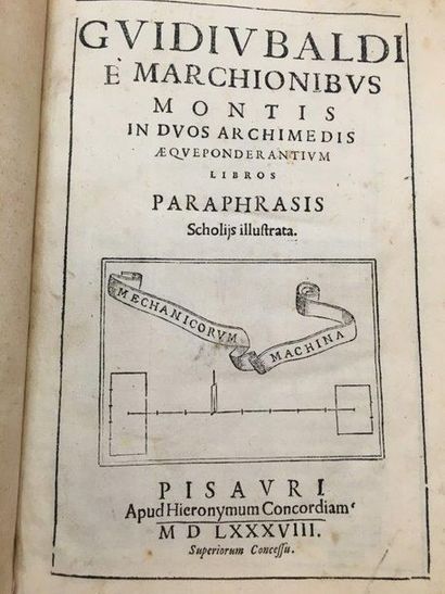 DAL MONTE (Guidobaldo) In duos Archimedis Aequeponderantium libros paraphrasis Scholiis...