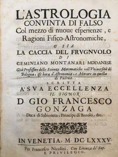 MONTANARI (Geminiano) The Astrologia convinced by the falso col mezzo di nuove esperienze,...