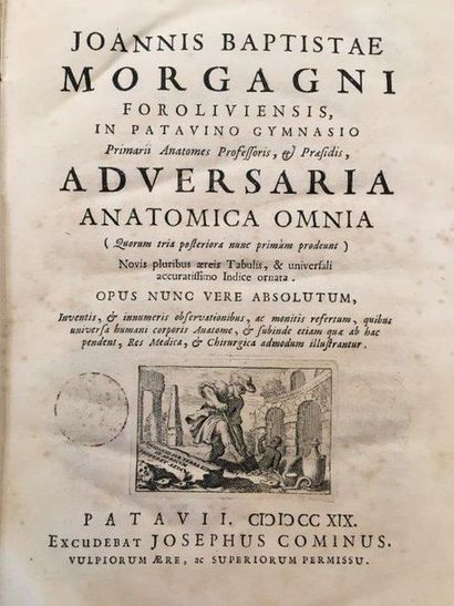 MORGAGNI (Giambattista) Adversaria anatomica anatomica omnia. Padua, Joseph Comino,...