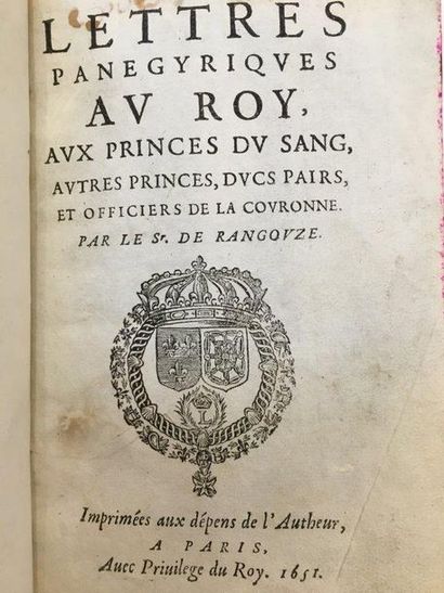 RANGOUZE (Pierre de) Panegyric letters to the King, the blood princes, other princes,...