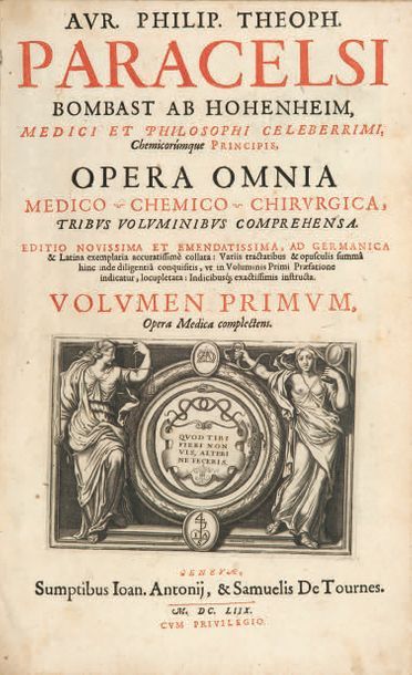 PARACELSE Opera omnia medico-chemico-chirurgica. Geneva, Jean Antoine & Samuel de...