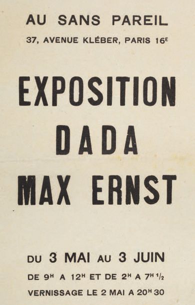 ERNST Max EXPOSURE DADA MAX ERNST. Paris, Au Sans Pareil, May 3 to June 3, 1921....