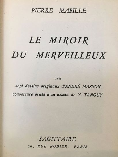 MABILLE Pierre LE MIROIR DU MERVEILLEUX. Paris, Sagittaire, 1940. In-8 carré, broché,...