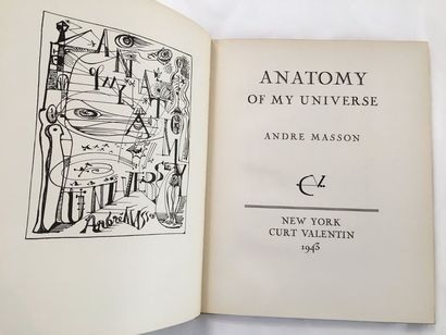 MASSON André ANATOMY OF MY UNIVERSE. New York, Curt Valentin, 1943. In-4, cloth cover...