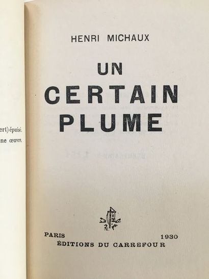 MICHAUX Henri A CERTAIN FEATHER. Paris, Éditions du Carrefour, 1930. Small in-8,...