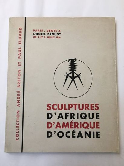 null [PRIMITIVE ART] ANDRÉ BRETON AND PAUL ELUARD COLLECTION. SCULPTURES FROM AFRICA,...
