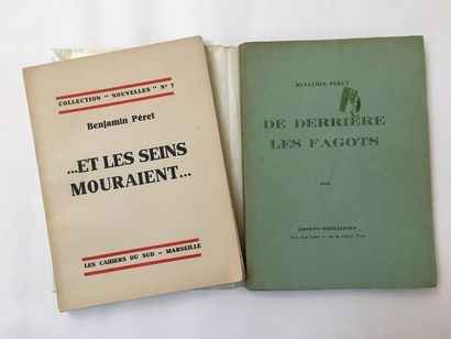 PERET Benjamin DE DERRIÈRE LES FAGOTS. Paris, Editions Surréalistes, 1934. In-8,...