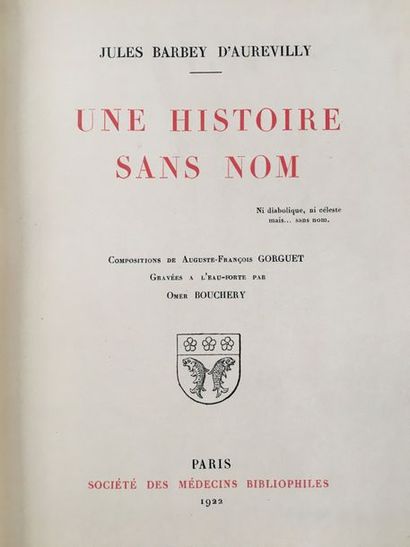 BARBEY D'AUREVILLY (Jules). Une Histoire sans nom. Paris, Société des médecins bibliophiles,...