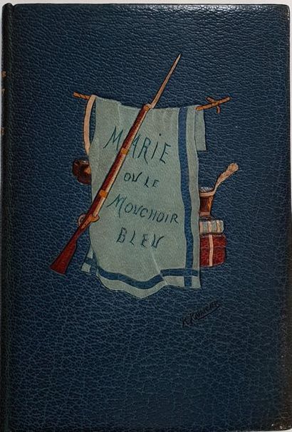 BÉQUET (Étienne). Marie ou le Mouchoir bleu. Notice littéraire par Adolphe Racot....