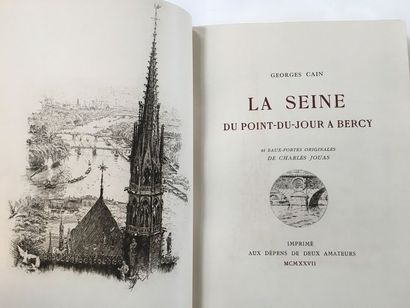 CAIN (GEORGES). La Seine du Point-du-Jour à Bercy. S.l., Imprimé aux dépens de deux...