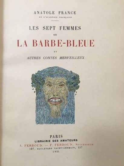 France (Anatole). Les Sept femmes de Barbe-Bleue et autres Contes merveilleux. Paris,...