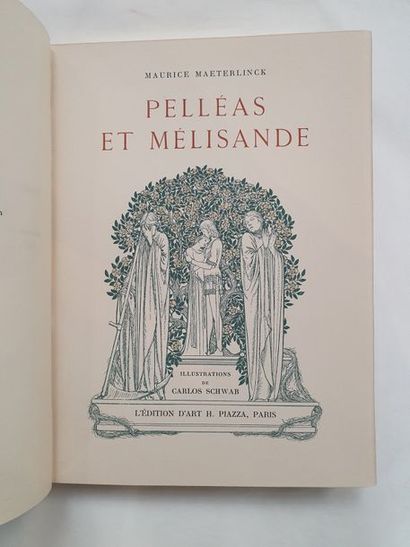 MAETERLINCK (Maurice). Pelléas et Mélisande. Paris, Édition d'art H. Piazza, 1924....