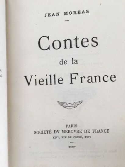 MORÉAS (Jean). Contes de la vieille France. Paris, Société du Mercure de France,...