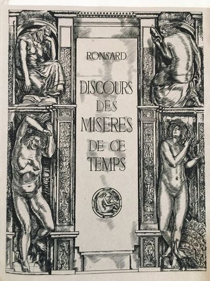 RONSARD. Discours des Misères de ce Temps. Paris, Le Fuseau chargé de laine, 1930....