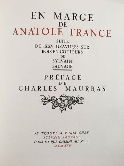 SAUVAGE (Sylvain) On the fringes of Anatole France. Paris, Chez Sylvain Sauvage,...