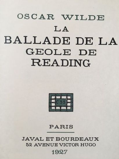 WILDE (OSCAR). La Ballade de la geôle de Reading. Paris, Javal et Bourdeaux, 1927....
