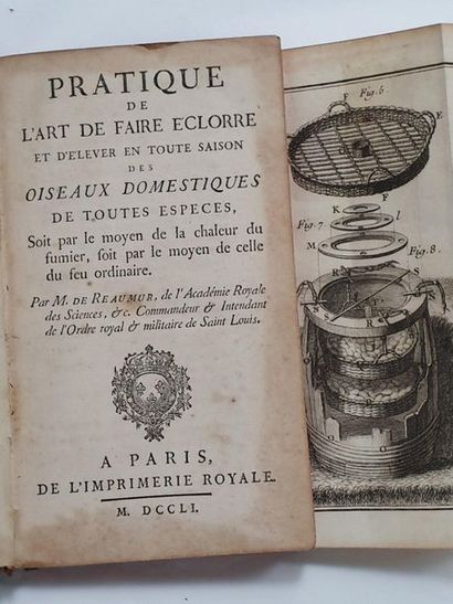 REAUMUR. Pratique de l'art de faire éclorre et d'élever en toutes saisons des oiseaux...