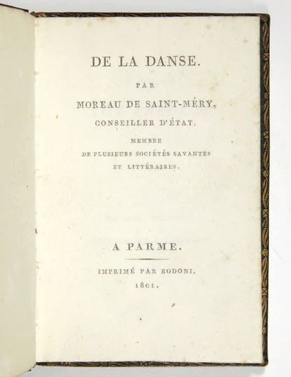 MOREAU DE SAINT-MÉRY (Louis-Élie) De la danse. Parme, Imprimé par Bodoni, 1801.
In-18,...