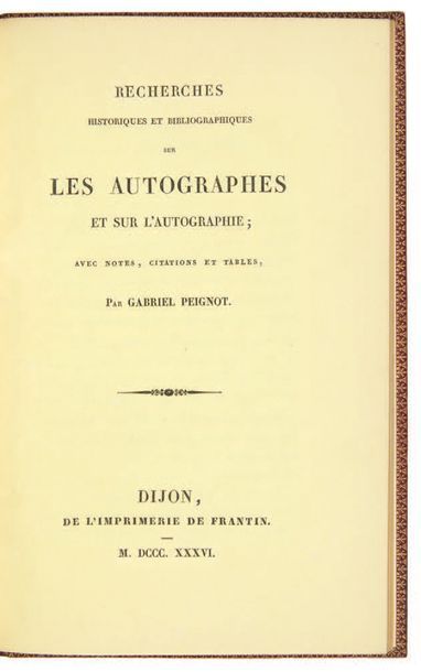 PEIGNOT (Gabriel) Recherches historiques et bibliographiques sur les autographes...