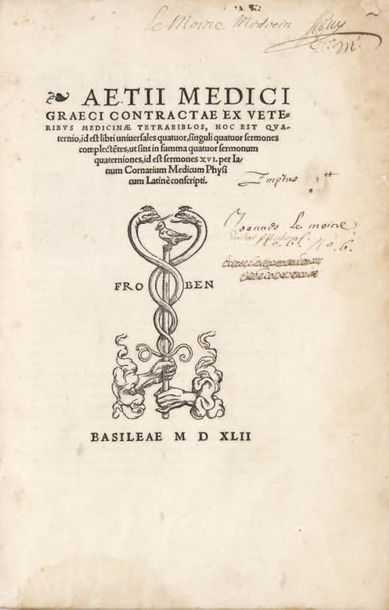 AETIUS D'AMIDE. Contractae ex veteribus medicinae tetrabiblos. Basel, Froben, 1542....