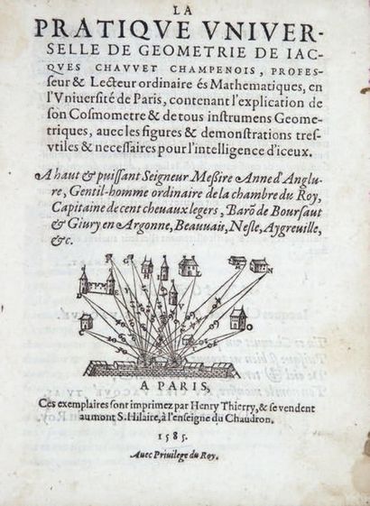 CHAUVET (Jacques). La Pratique universelle de géométrie. Paris, Henry Thierry, 1585....