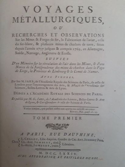 JARS (Gabriel). Voyages métallurgiques, ou Recherches et observations sur les Mines...