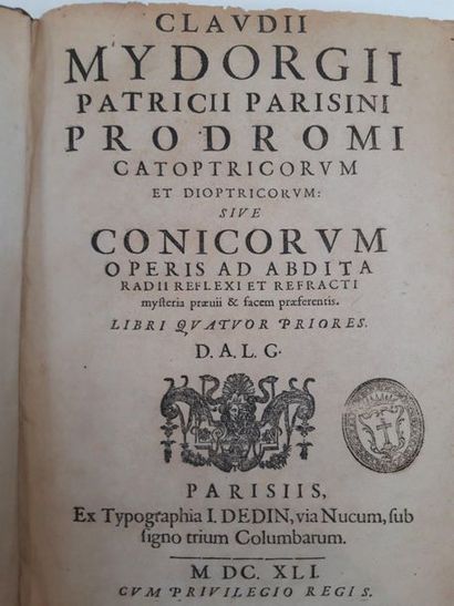 MYDORGE (Claude). Prodromi catoptricorum et dioptricorum sive conicorum operis. Paris,...