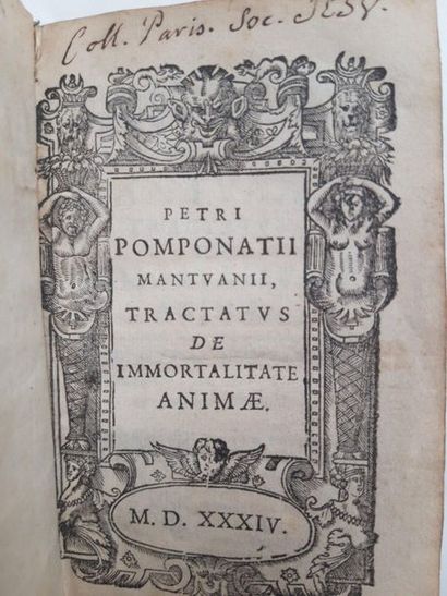 POMPONAZZI (Pietro). Tractatus De immortalitate animae. S.l., 1534 [XVIIe siècle]....