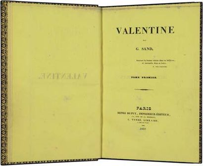 SAND (George). VALENTINE. Paris, Duprey, Tenré, 1832. 2 tomes en un volume in-8,...