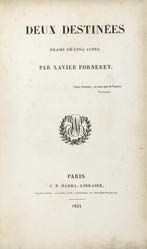 FORNERET (Xavier). DEUX DESTINEES, drame en cinq actes. Paris, Barba, 1834. In-8,...