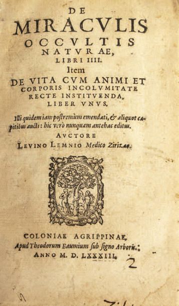 LEMNIUS, Levinus 
De Miraculis occultis naturae libri IIII Cologne, Theodore Baum,...