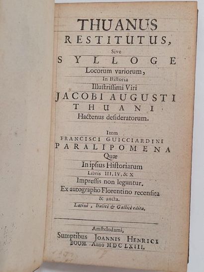 WICQUEFORT, Abraham de 
Thuanus restitutus, sive Sylloge Locorum variorum in Historia......